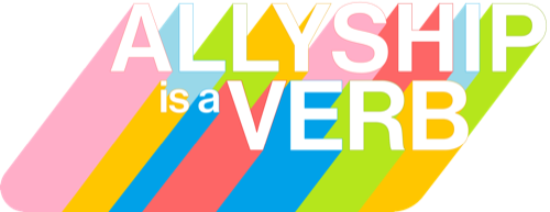 Allyship is a Verb, home