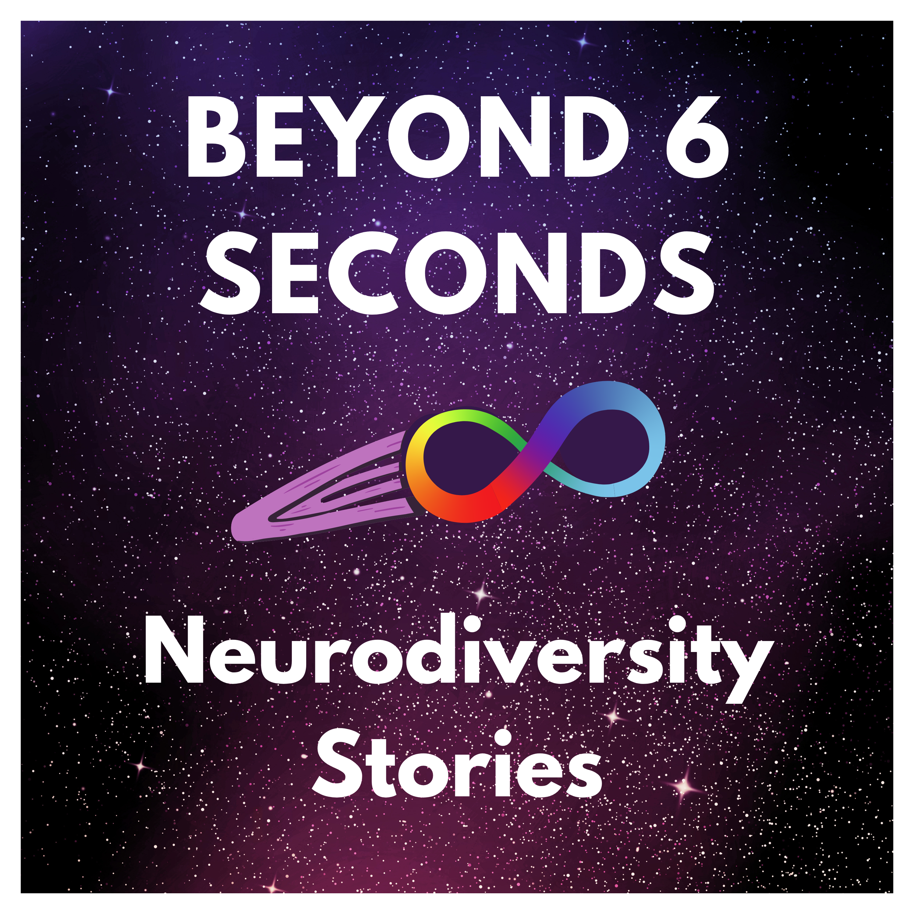Beyond 6 Seconds cover art: a rainbow infinity symbol shooting like a comet with a purple tail across a starry night sky