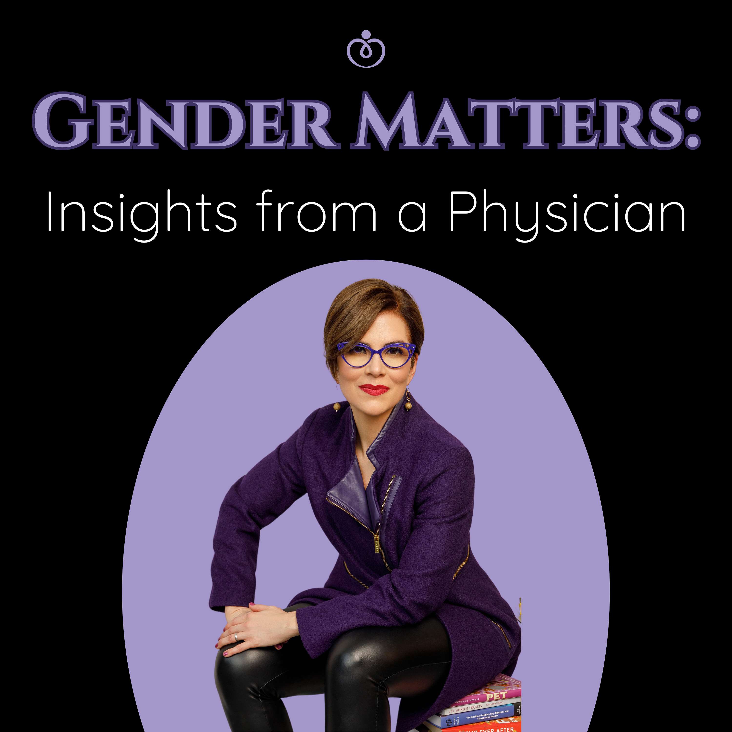 Gender Matters cover art: a physician with short brown hair, purple cat-eye glasses, and a purple coat sits on a stack of books inside a lavender oval on a black background